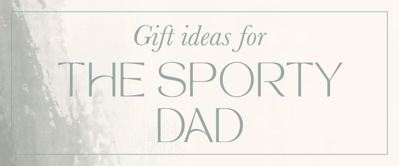 Gifts for the Sporty Dad