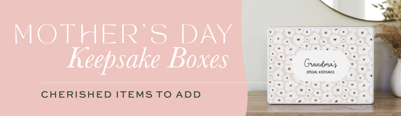 Mother's Day Keepsakes