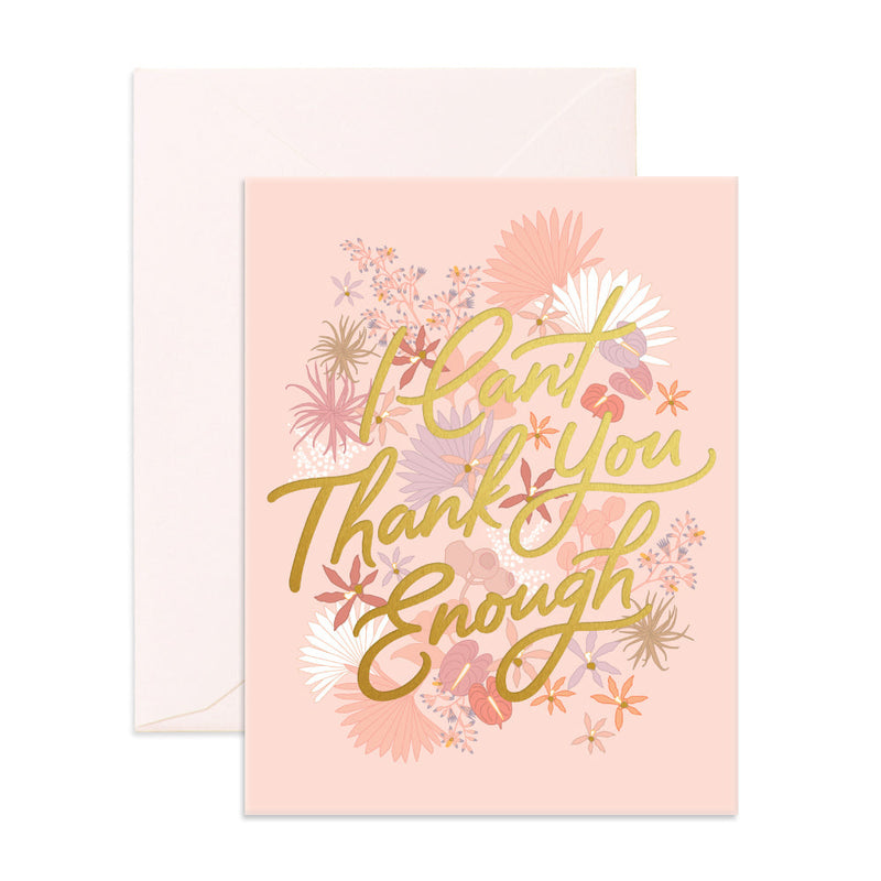 Thank You Enough Greeting Card